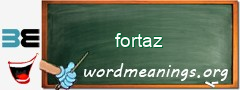 WordMeaning blackboard for fortaz